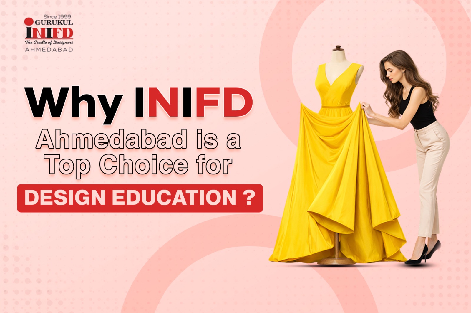 Why INIFD Ahmedabad is a Top Choice for Design Education