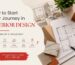 How to Start Your Journey in Interior Design: A Beginner’s Roadmap